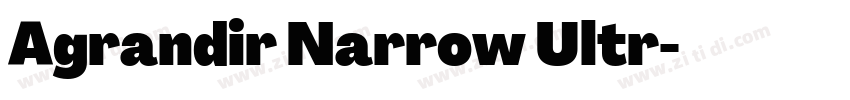 Agrandir Narrow Ultr字体转换 Agrandir Narrow Ultr字体转换
